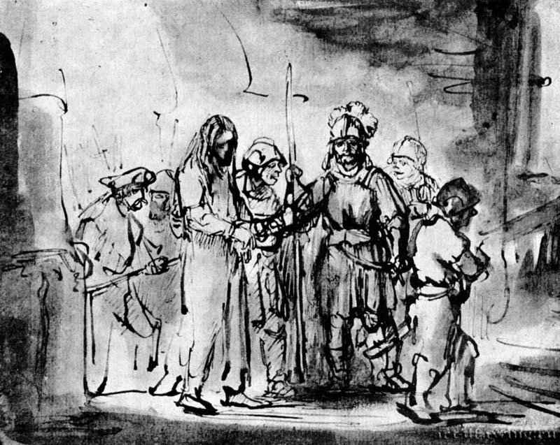 Иисуса ведут на допрос. 1641-1642 - Перо, отмывка 186 x 235 мм Собрание Рузичка Цюрих